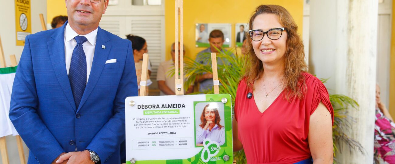 Deputada Débora Almeida é homenageada pelo Hospital de Câncer de Pernambuco por destinação de emendas parlamentares
